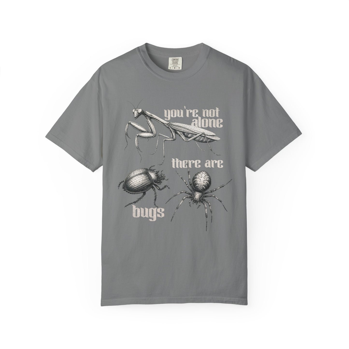 You're Not Alone Bugs T-Shirt
