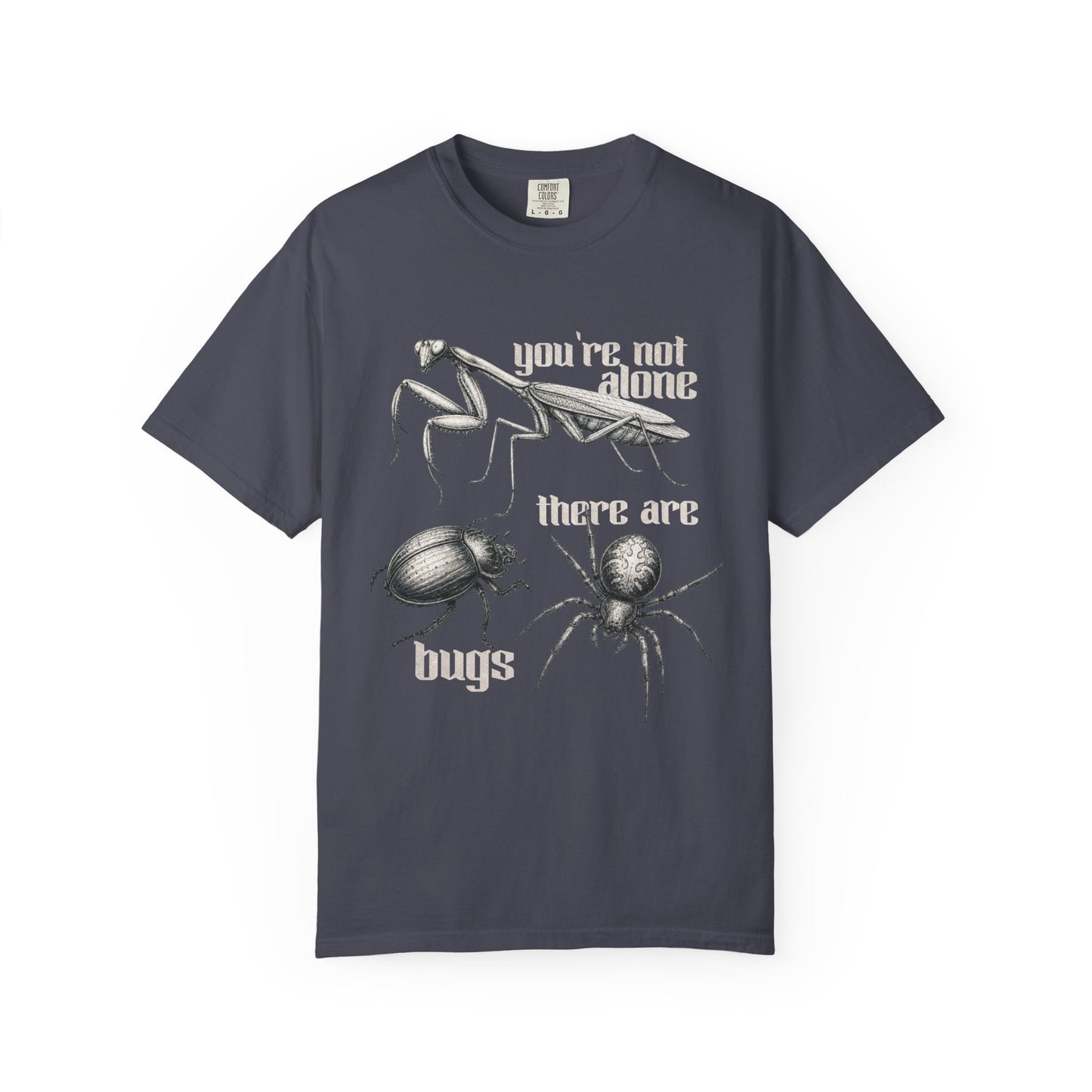 You're Not Alone Bugs T-Shirt