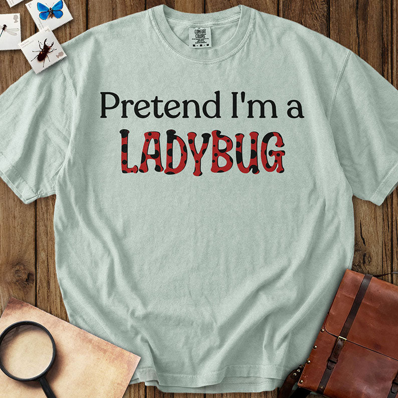 Pretend Ladybug T-Shirt