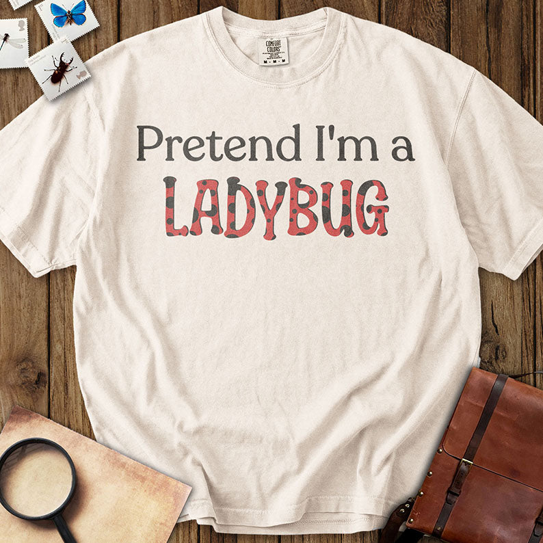 Pretend Ladybug T-Shirt