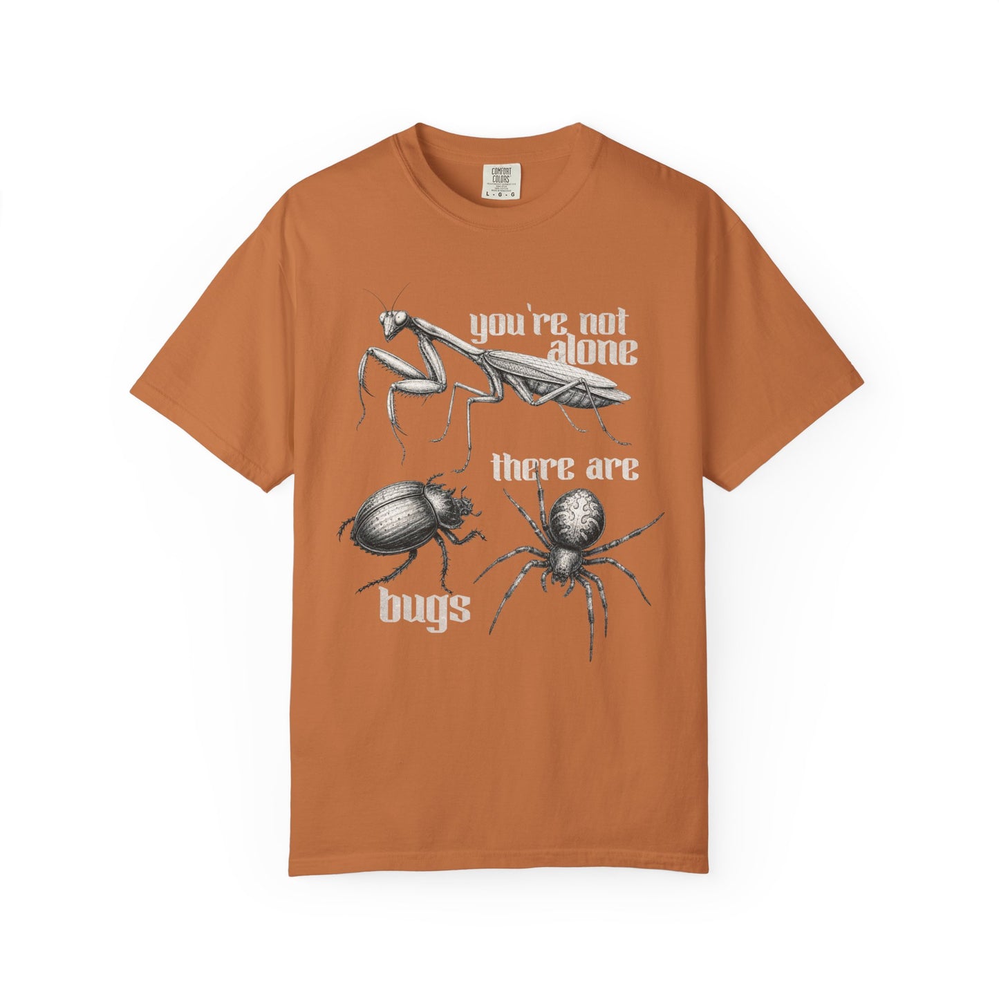 You're Not Alone Bugs T-Shirt