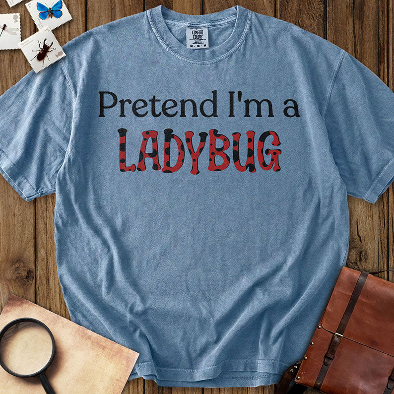 Pretend Ladybug T-Shirt