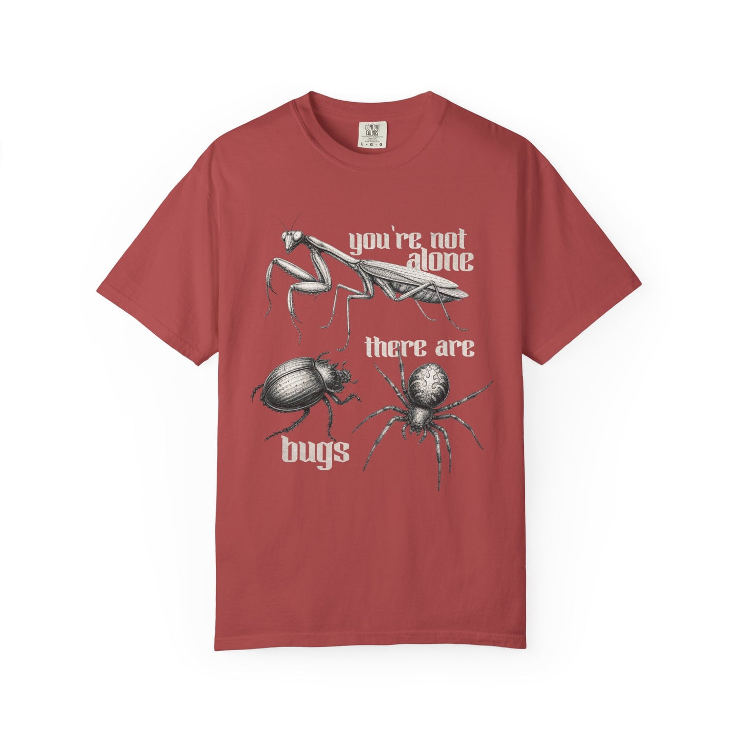 You're Not Alone Bugs T-Shirt