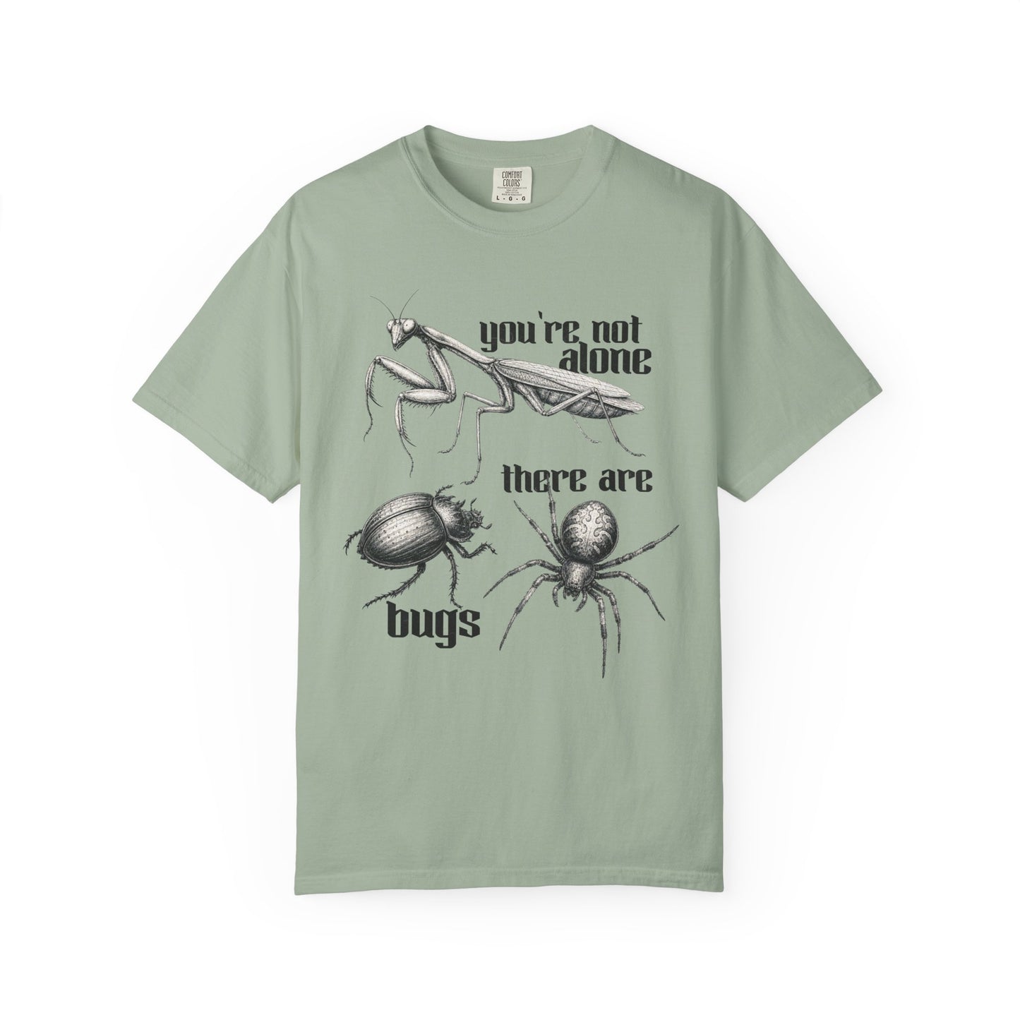 You're Not Alone Bugs T-Shirt