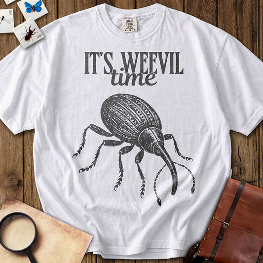 It's Weevil Time T-Shirt