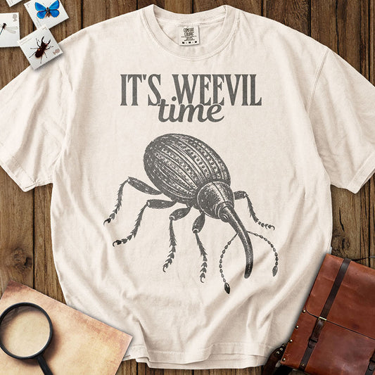 It's Weevil Time T-Shirt