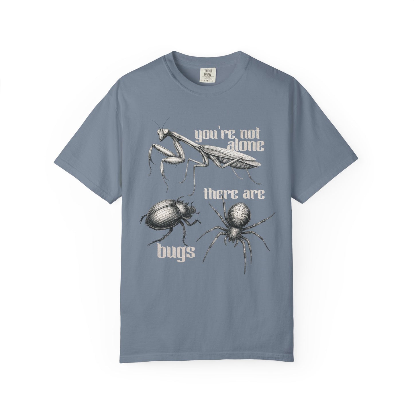You're Not Alone Bugs T-Shirt