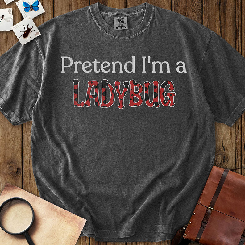 Pretend Ladybug T-Shirt