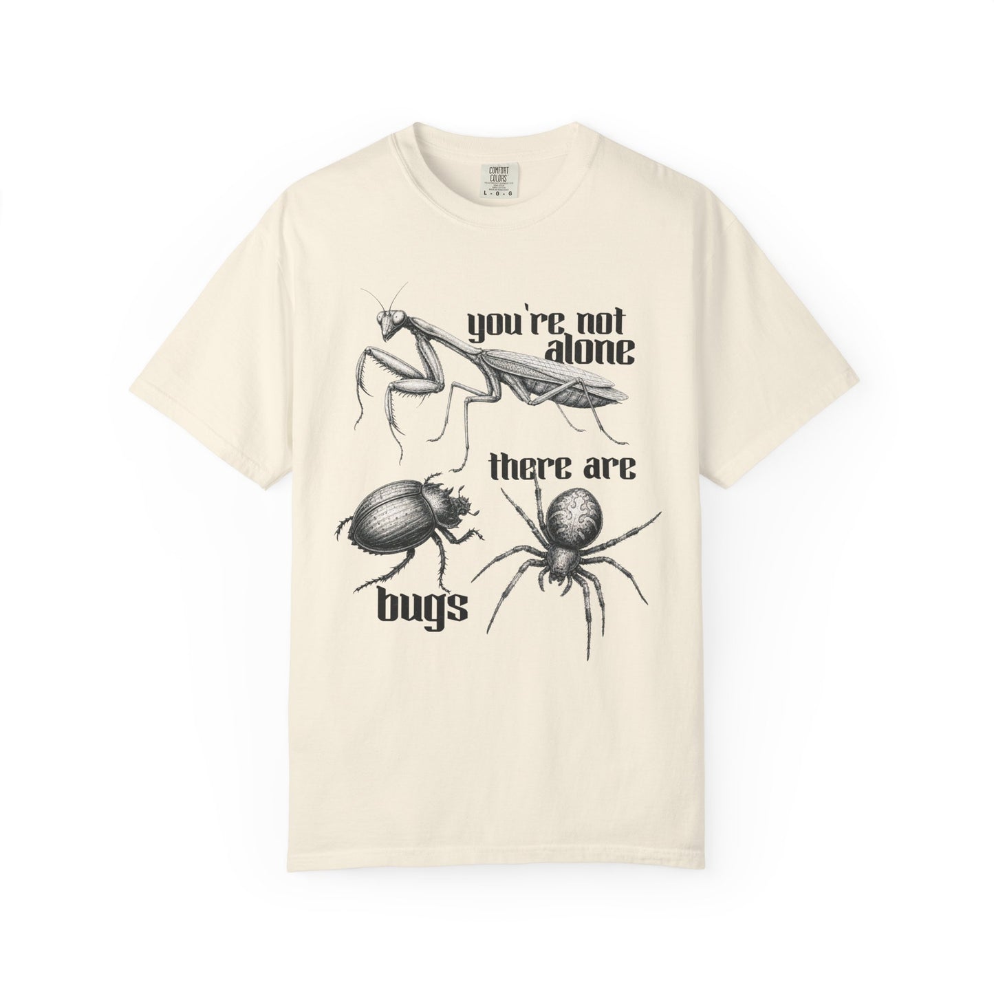 You're Not Alone Bugs T-Shirt