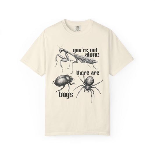 You're Not Alone Bugs T-Shirt