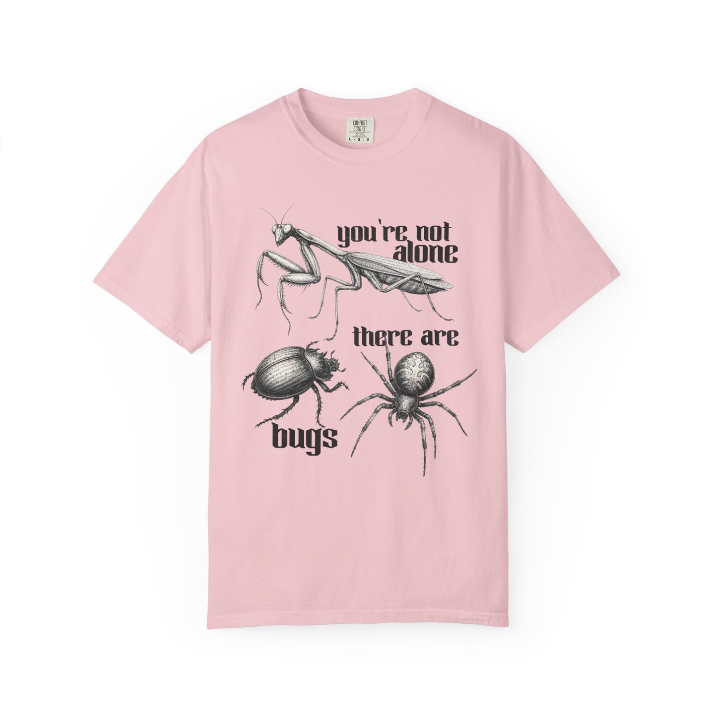 You're Not Alone Bugs T-Shirt