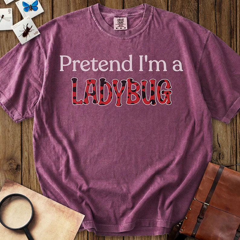 Pretend Ladybug T-Shirt
