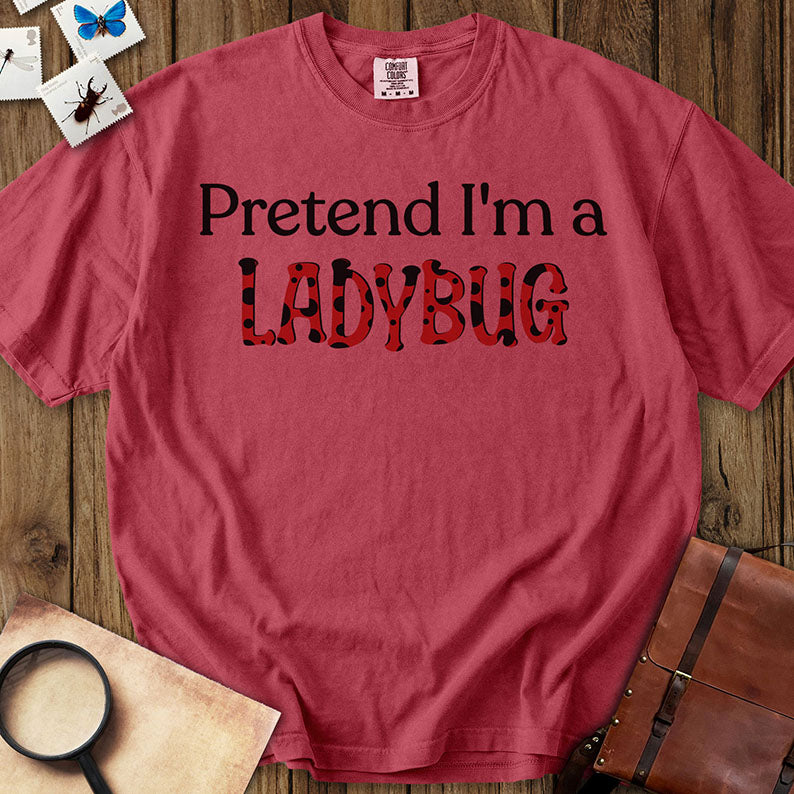 Pretend Ladybug T-Shirt