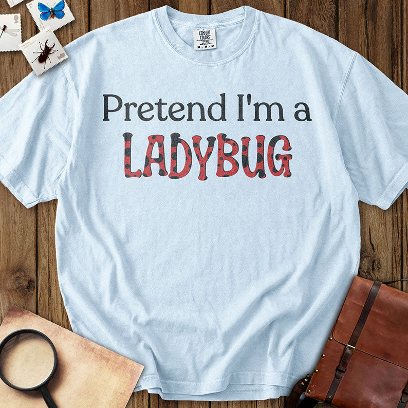 Pretend Ladybug T-Shirt